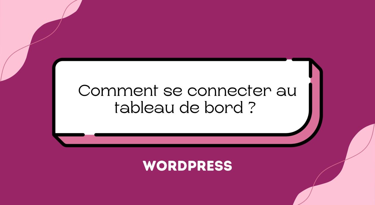 Comment se connecter au tableau de bord