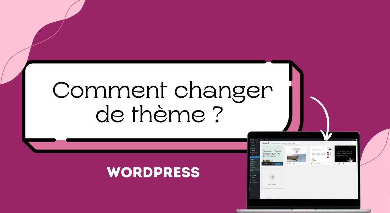 Comment changer de thème Wordpress ?